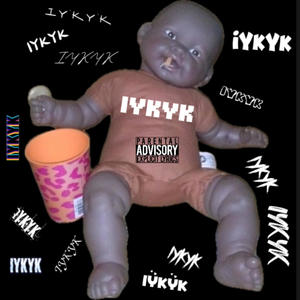 IYKYK (Explicit)