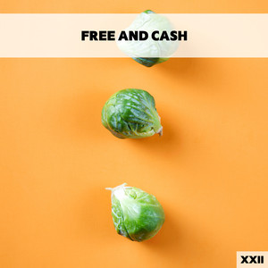 Free And Cash XXII