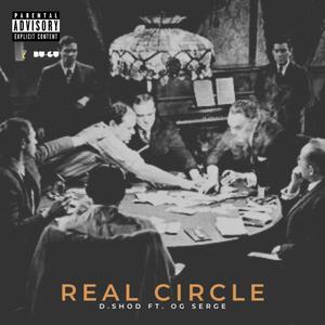 Real circle (feat. OG Serge) [Explicit]