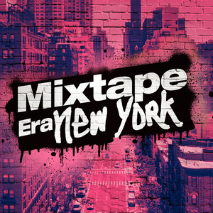 Mixtape Era New York (Explicit)