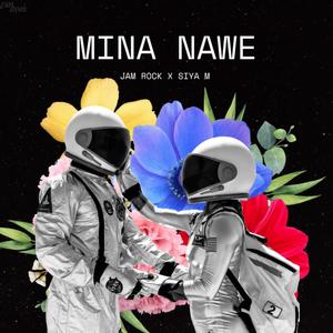 Mina Nawe (feat. Siya M)