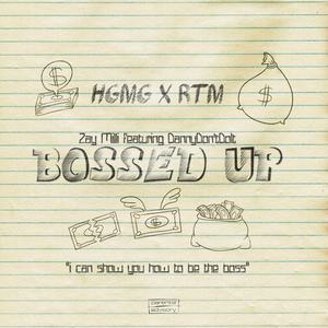 Bossed Up (feat. DannyDontDoIt) (Explicit)