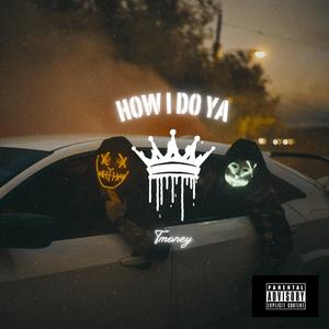 How I do ya (Explicit)