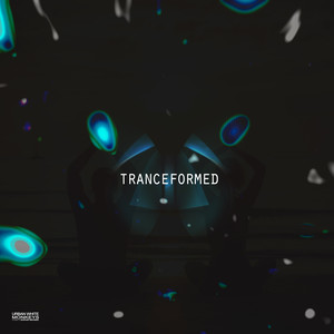 Tranceformed