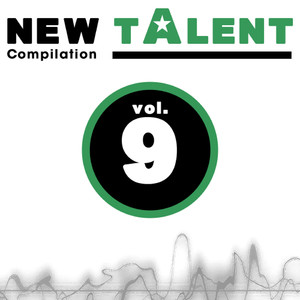 New Talent Compilation Vol. 9