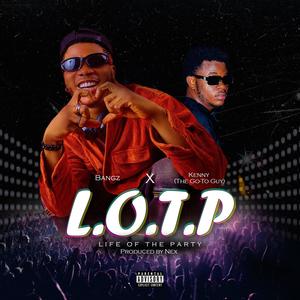 Life of the Party (L.O.T.P) (feat. Kenny(The Go-To Guy))