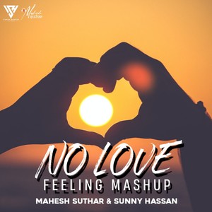 No Love Feeling Mashup 2022
