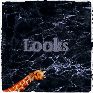 Looks (Explicit)