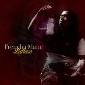 Frenchie Mane Laflare (Deluxe) [Explicit]