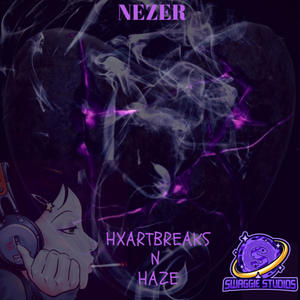 HXARTBREAKS N HAZE (Explicit)