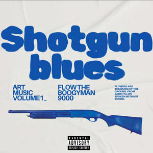 Shotgun blues (Explicit)