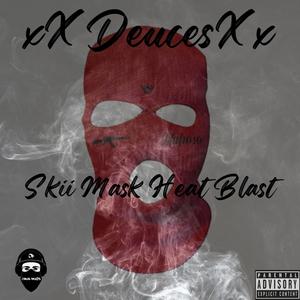 Skii Mask Heat Blast (feat. XxDeucesxx) (Explicit)