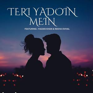 Teri Yaadon Mein (feat. Faiz Khan & Rekha Ovhal)