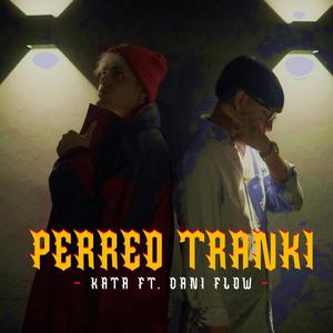 Perreo Tranki (feat. Dani Flow) [Explicit]