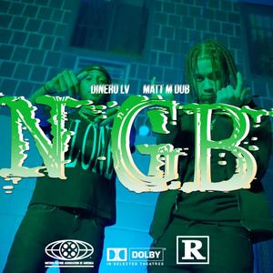 NGB (No Get Back) (feat. Matt Mdubb) (Explicit)