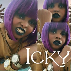 Icky (Explicit)