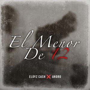 El Menor de 12 (Explicit)