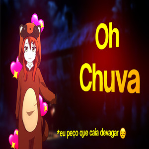 Oh Chuva, eu peço que caia devagar... (FUNK REMIX) by Nestlon