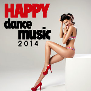 HAPPY DANCE MUSIC 2014