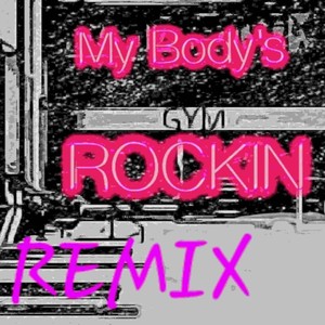 Body's Rockin Club Remix