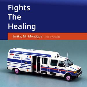 Fights the healing (feat. Emika & Mr. Montigue) (Explicit)