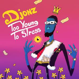 Too Young To Stress (Explicit)