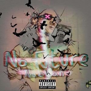 No Future (Explicit)