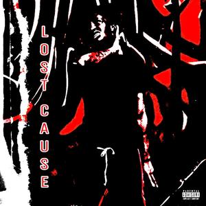 Lost Cause (Explicit)