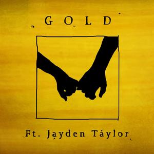 GOLD (feat. Jayden Taylor)
