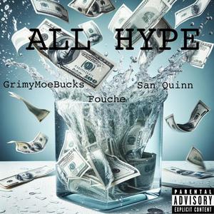 All Hype (feat. San Quinn & Fouche) [Explicit]