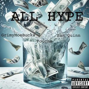 All Hype (feat. San Quinn & Fouche) (Explicit)