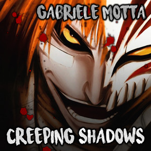 Creeping Shadows (From "Bleach")