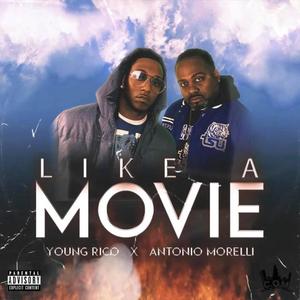 Like A Movie (feat. Antonio Morelli) [Explicit]