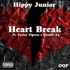 Heart Break (feat. Taylor Tigress & Double AA) [Explicit]