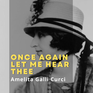 Once Again Let Me Hear Thee