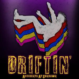 Driftin'