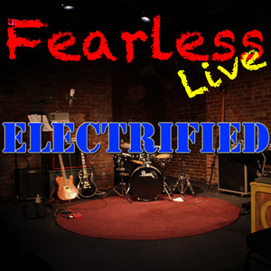 Fearless Live: Electrified (Live)