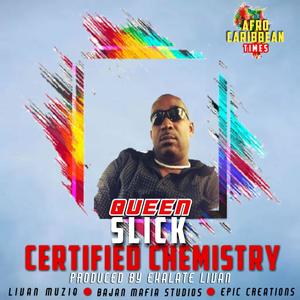 Queen [Certified Chemistry Riddim] (feat. Paul(Slick)Gibson)