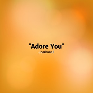 Adore You