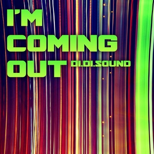 I'm Coming Out (Original Mix)