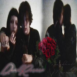 DeadRoses (Explicit)