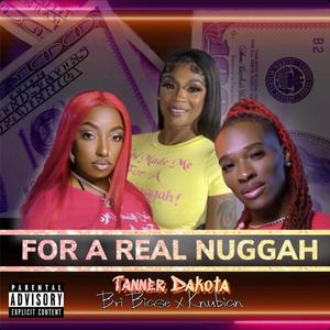 For A Real Nuggah (feat. Bri Biase & Knubian) [Explicit]