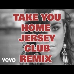 Take Me Home #Jerseyclub (feat. AandJProductions)