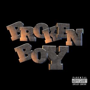 Broken Boy (Explicit)