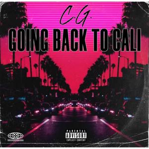 Going Back to Cali (Explicit)