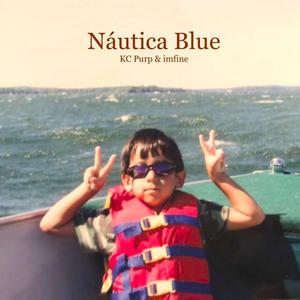 Náutica Blue(feat. imfine) (Explicit)