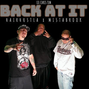 BACK AT IT (feat. Hairhustla & Mistabrook) [Explicit]