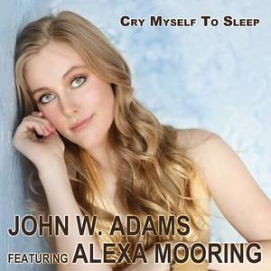 Cry Myself To Sleep (feat. Alexa Mooring)