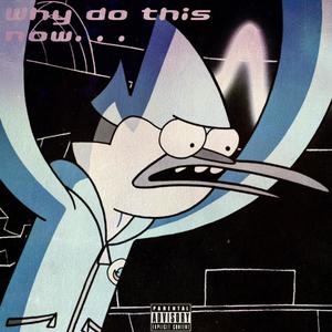 Why do this now (feat. JustTai) [Explicit]