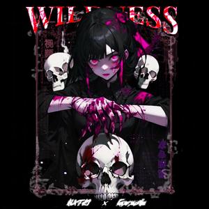 WILDNESS (feat. NXTK!)